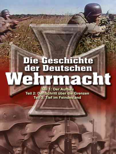 Die Geschichte der Deutschen Wehrmacht Poster