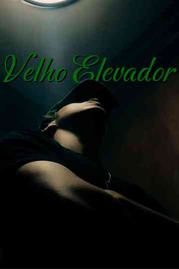 VELHO ELEVADOR Poster