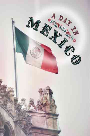 A Day In Mexico Poster