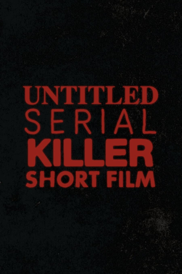 Untitled Serial Killer Film Poster