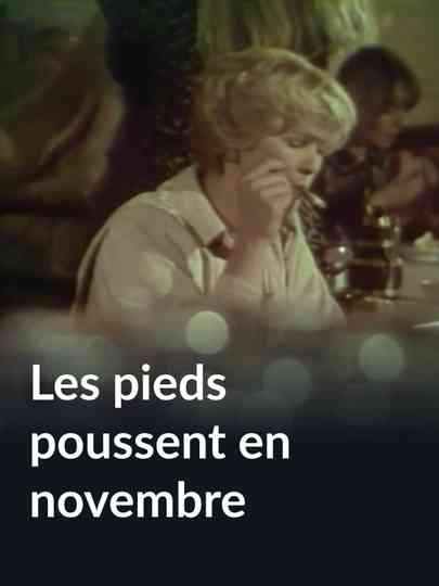 Les pieds poussent en novembre Poster