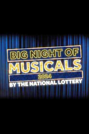 Big Night of Musicals 2024 by the National Lottery Poster
