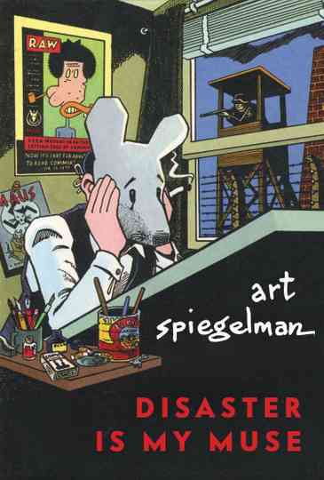 Art Spiegelman: Disaster Is My Muse Poster