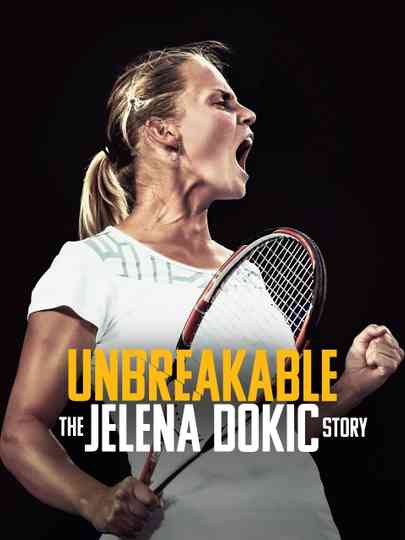 Unbreakable: The Jelena Dokic Story Poster