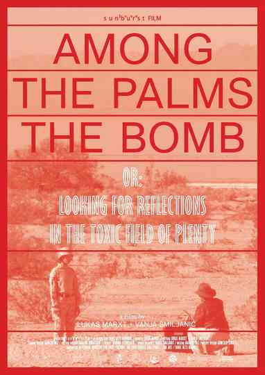 Among the Palms the Bomb, or: Looking for reflections in the toxic field of plenty Poster