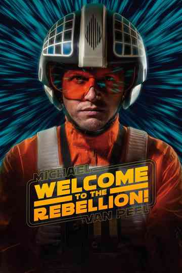 Michael Van Peel: Welcome to the Rebellion! Poster