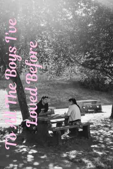 To All The Boys I've Loved Before Poster