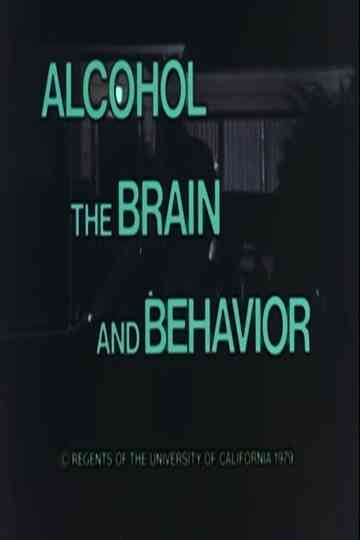 Alcohol, the Brain and Behavior Poster