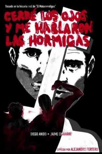 Cerré los ojos y me hablaron las hormigas Poster