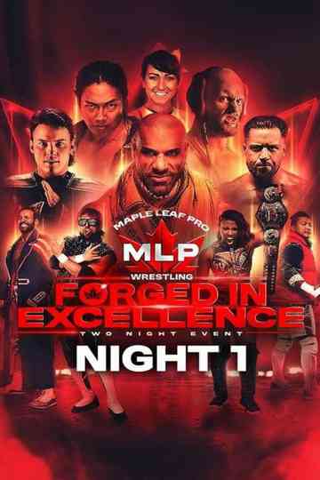 Maple Leaf Pro Wrestling - Forged In Excellence Night 1 Poster