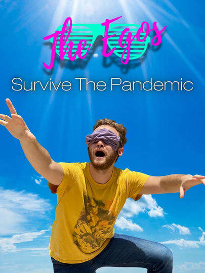 The Egos Survive the Pandemic Poster