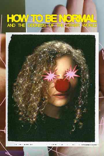 How to Be Normal and the Oddness of the Other World Poster