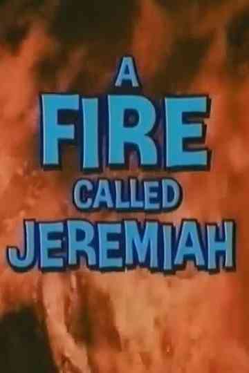 A Fire Called Jeremiah Poster