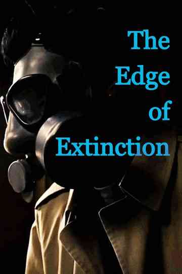 The Edge of Extinction Poster