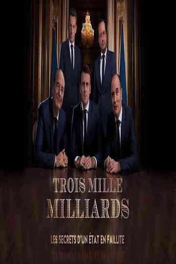 Trois mille milliards : les secrets d'un État en faillite Poster