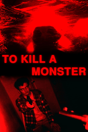 To Kill A Monster Poster