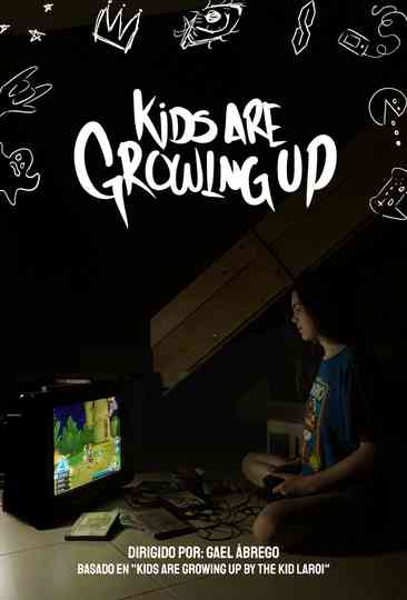 Kids Are Growing Up Poster