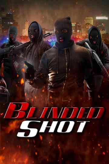 Blinded Shot Poster