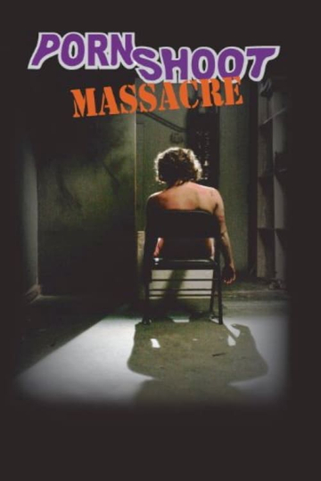 Porn Shoot Massacre Poster