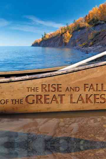 The Rise and Fall of the Great Lakes Poster