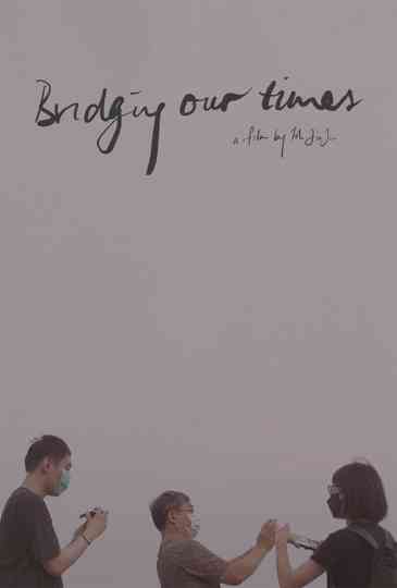 Bridging our times Poster