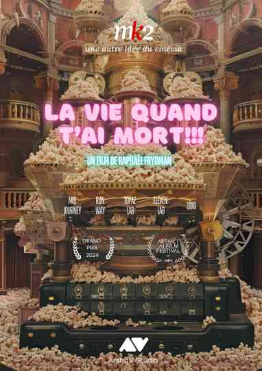 LA VIE QUAND T'AI MORT !!! Poster