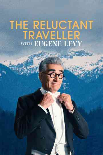 The Reluctant Traveller with Eugene Levy poster