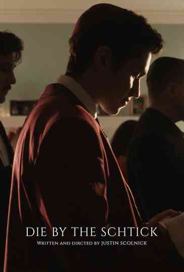 Die by the Schtick Poster