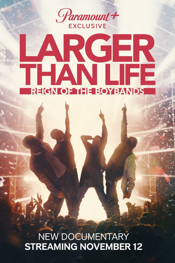 Larger than Life: Reign of the Boybands Poster