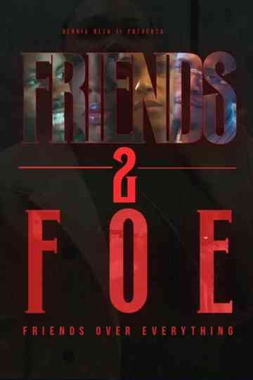 Friends 2 Foe Poster