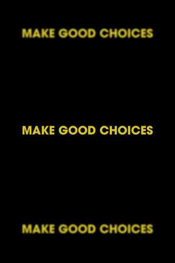 Make Good Choices Poster