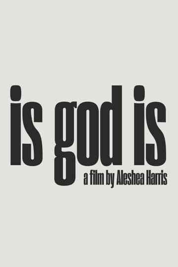 Is God Is Poster