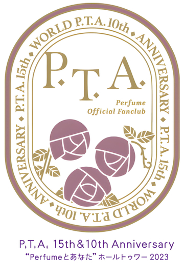 P.T.A. 15th & 10th Anniversary 'Perfume and You' Hall Tour 2023