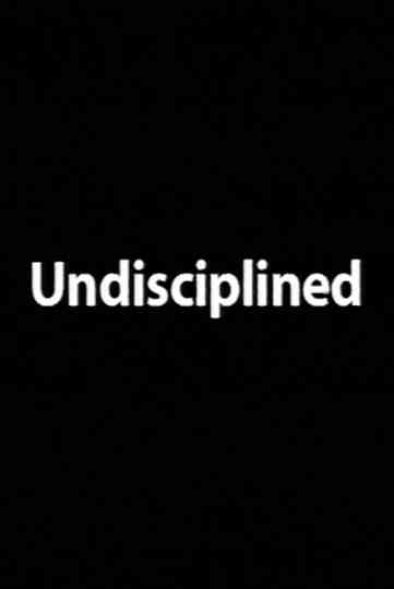 Undisciplined Poster
