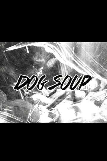 Dog Soup Poster