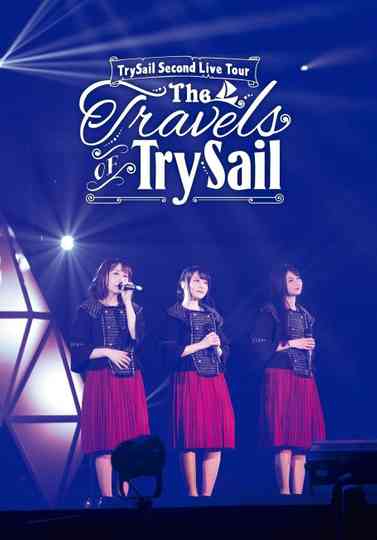 TrySail Second Live Tour “The Travels Of Trysail” Poster