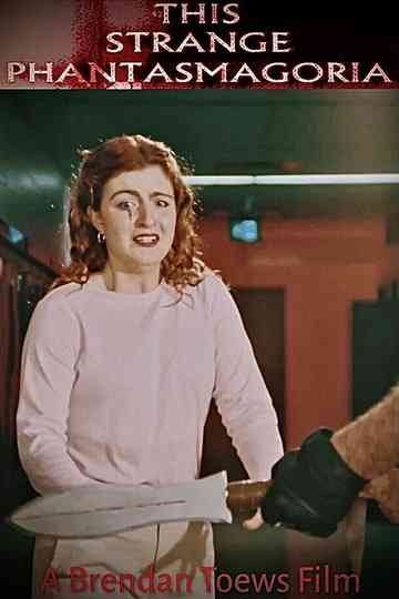 This Strange Phantasmagoria Poster
