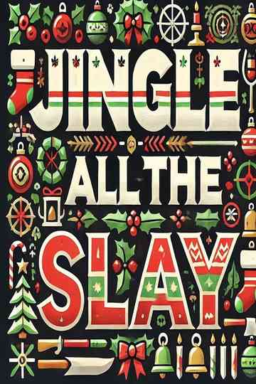 Jingle All the Slay Poster