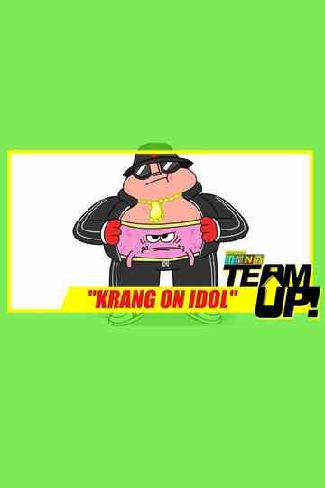 TMNT Team Up! - Krang on Idol poster