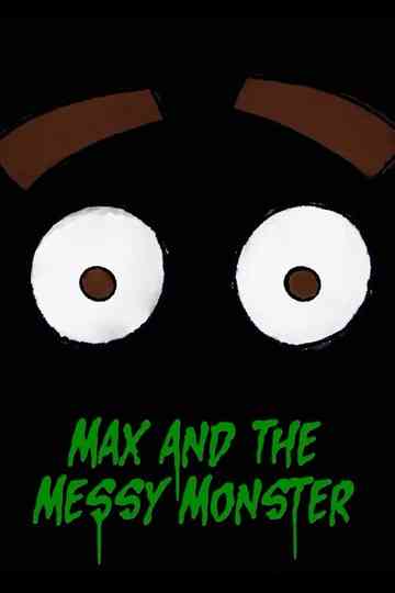 Max and the Messy Monster Poster