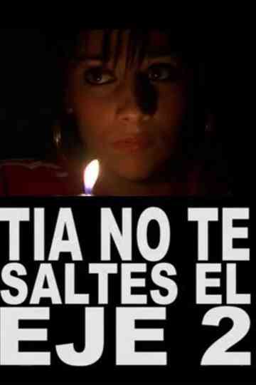 Tía, no te saltes el eje 2 Poster