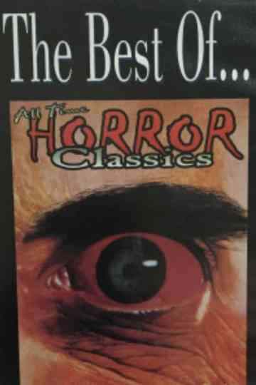 The Best of All Time Horror Classics Poster