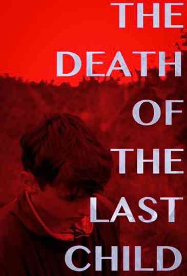 The Death of the Last Child Poster