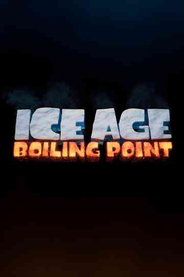 Ice Age: Boiling Point Poster