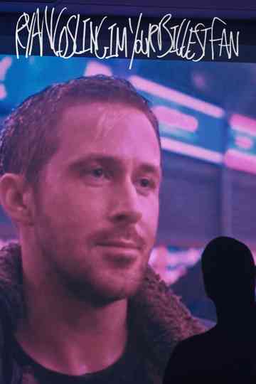 RYANGOSLINGIMYOURBIGGESTFAN Poster