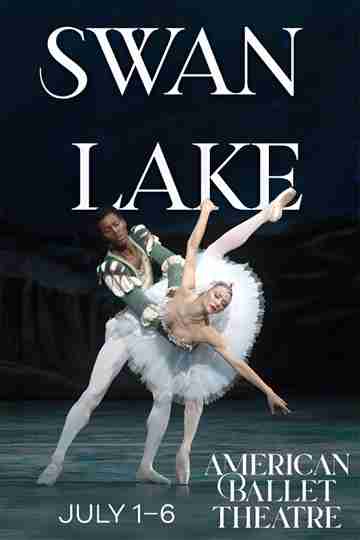 Swan Lake - Full Length Ballet by American Ballet Theatre Poster