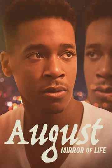August: Mirror of Life Poster