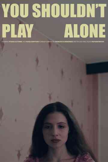You Shouldn't Play Alone Poster