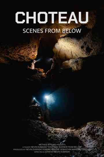 Chouteau: Scenes From Below Poster