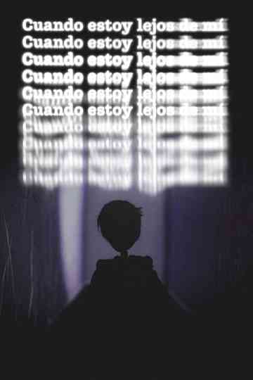 When I'm far from myself Poster